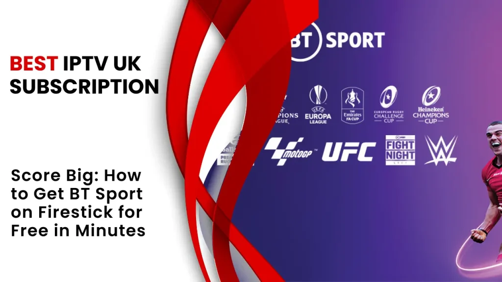 Score Big How to Get BT Sport on Firestick for Free in Minutes